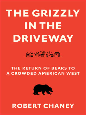 cover image of The Grizzly in the Driveway